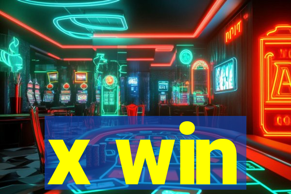 x win